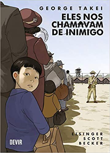 George Takei, Justin Eisinger, Steven Scott: Eles nos Chamavam de Inimigo (Portuguese language, 2020, Devir)