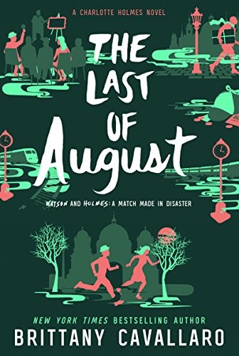 Brittany Cavallaro: The Last of August (Paperback, 2018, Katherine Tegen Books)