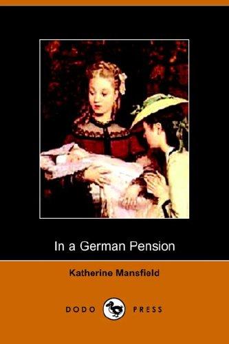 Katherine Mansfield: In a German Pension (Paperback, 2005, Dodo Press)