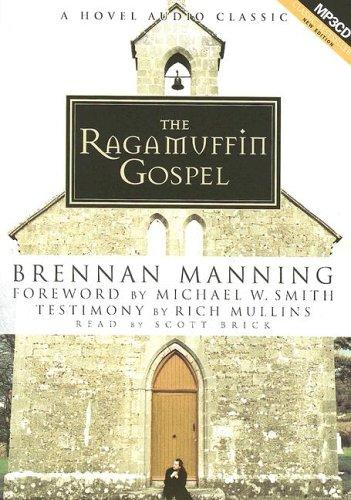 Brennan Manning: Ragamuffin Gospel (AudiobookFormat, 2005, Hovel Audio)