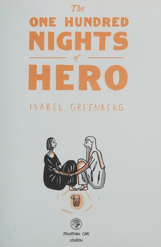 Isabel Greenberg: The one hundred nights of hero (2016)
