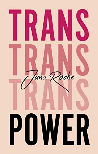 Juno Roche: Trans Power (Paperback, 2019, Jessica Kingsley Publishers)