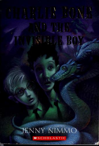 Jenny Nimmo: Charlie Bone and the invisible boy (2004, Scholastic Inc.)