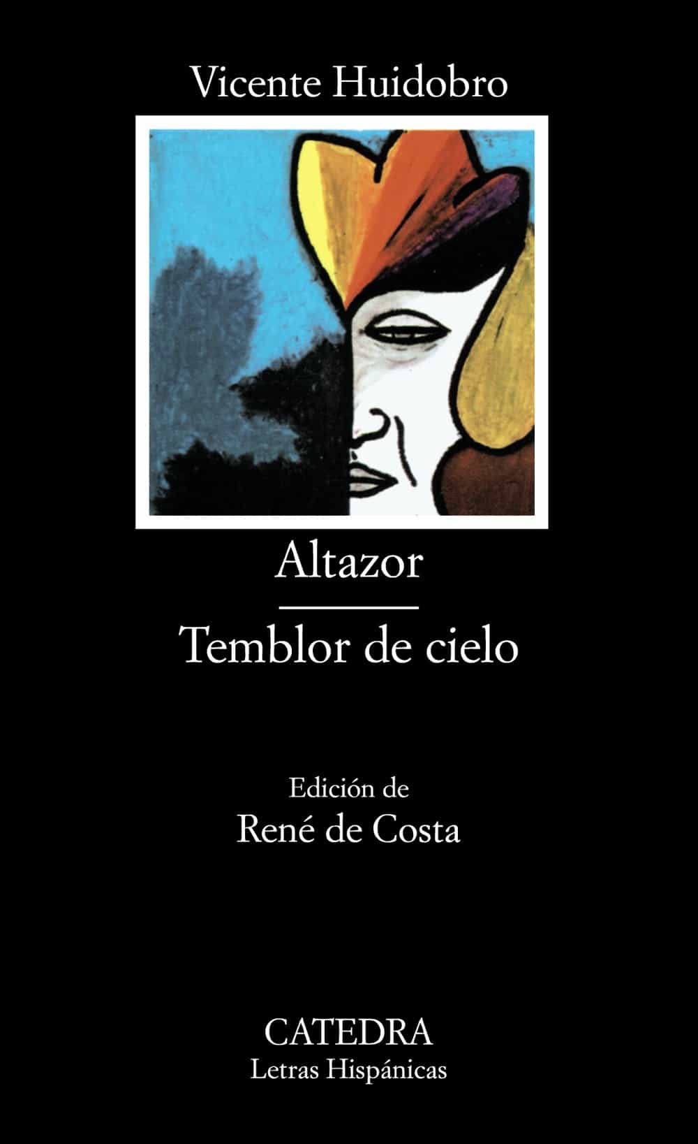Vicente Huidobro: Altazor y Temblor de cielo (Spanish language, 1998, Cátedra)