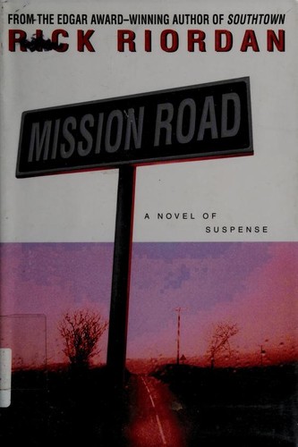 Rick Riordan: Mission Road (Hardcover, 2005, Bantam)
