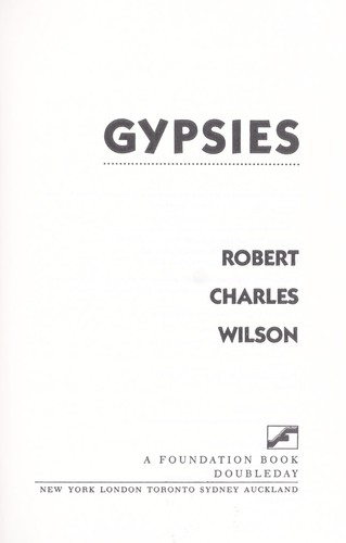 Robert Charles Wilson: Gypsies (1989, Doubleday)