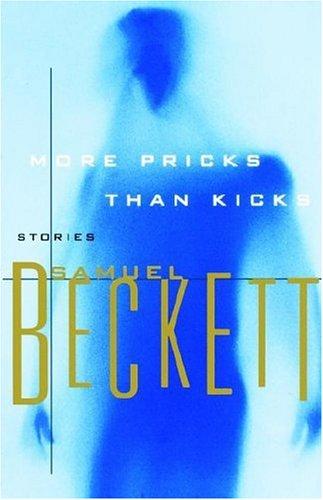 Samuel Beckett: More Pricks Than Kicks (Paperback, 1994, Grove Press)