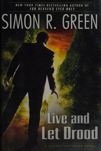 Simon R. Green: Live and let Drood (2012, Roc)