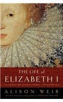 Alison Weir: Life of Elizabeth First