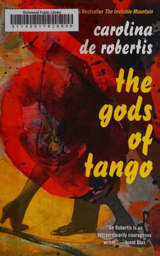 Carolina De Robertis: The gods of tango (2015)