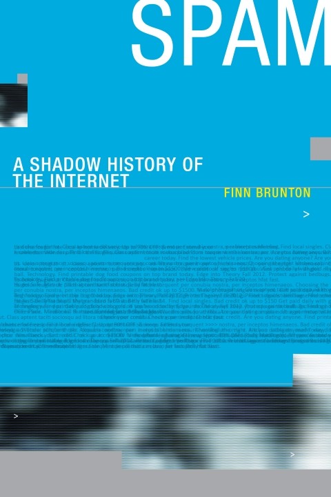 Geoffrey C. Bowker, Finn Brunton: Spam (2013, MIT Press)