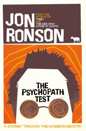 Jon Ronson: The Psychopath Test (2012, Picador)