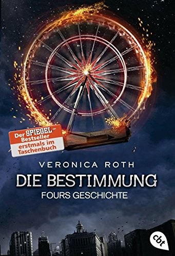 Veronica Roth: Die Bestimmung - Fours Geschichte (Paperback, 2016, cbt)
