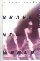 Aldous Huxley: Brave New World (Perennial Classics) (1999, Rebound by Sagebrush)
