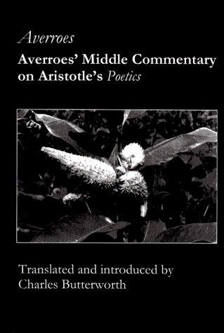 Averroës: Averroes' Middle commentary on Aristotle's Poetics (2000, St. Augustine's Press)