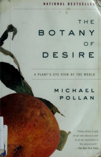 Michael Pollan: The Botany of Desire (Paperback, 2002, Random House Trade Paperbacks)