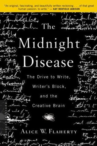 Alice Weaver Flaherty: The Midnight Disease (2005, Mariner Books)