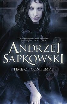 Andrzej Sapkowski: Time of Contempt (Paperback, 2013, Literary Agency Agence de l`Est)