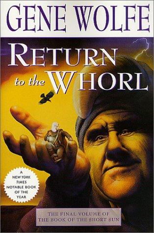 Gene Wolfe: Return to the Whorl (Paperback, 2002, Tor Books)