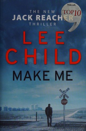 Lee Child: Make Me (2015, Transworld Publishers Limited)