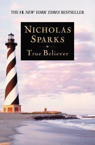 Nicholas Sparks: True Believer (Jeremy Marsh & Lexie Darnell, #1) (2006)