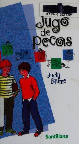 Judy Blume: Jugo de pecas (Hardcover, Spanish language, 2006, Santillana)