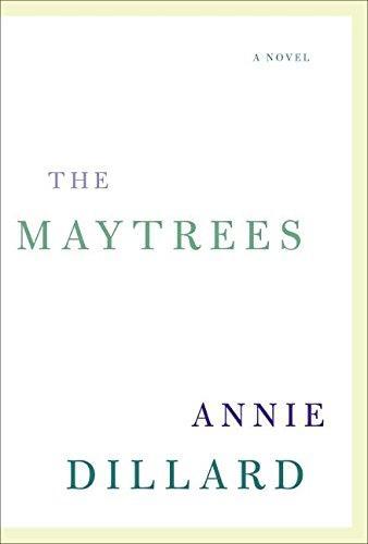 Annie Dillard: The Maytrees