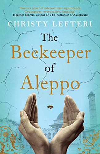 Christy Lefteri: The Beekeeper of Aleppo (Hardcover, 2019, Zaffre)