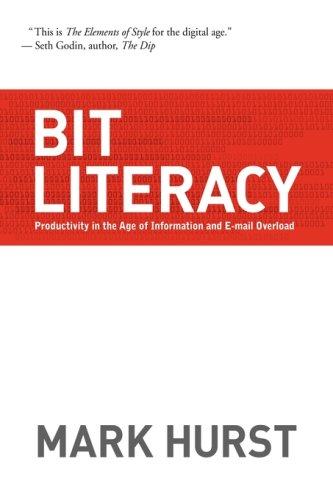 Mark Hurst: Bit Literacy (Hardcover, 2007, Good Experience Press)
