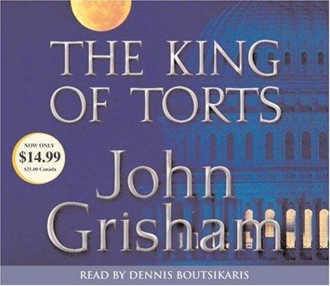 John Grisham: The King of Torts (John Grishham) (AudiobookFormat, 2005, RH Audio)