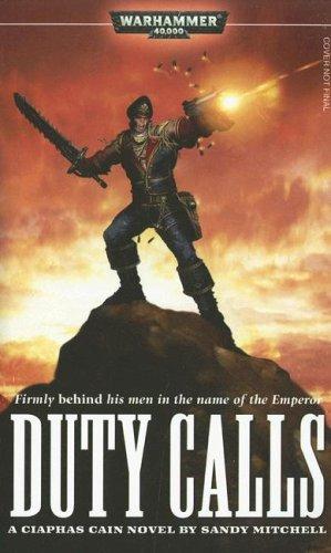 Sandy Mitchell: Duty Calls (Ciaphas Cain) (Paperback, 2007, Games Workshop)