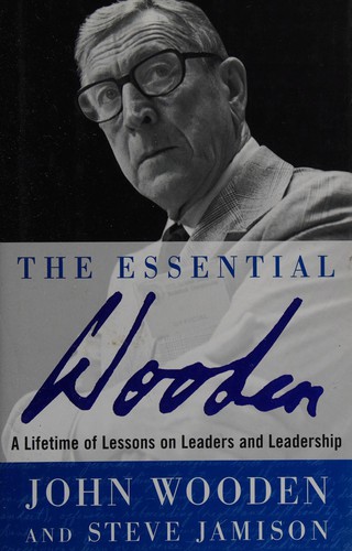 John R. Wooden, John Wooden, Steve Jamison: The essential Wooden (Hardcover, 2007, McGraw-Hill)