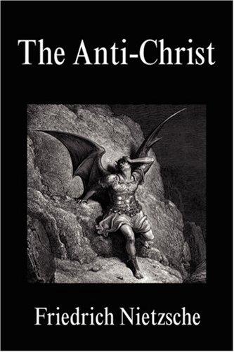 Friedrich Nietzsche: The Anti-Christ (2007, FQ Classics)