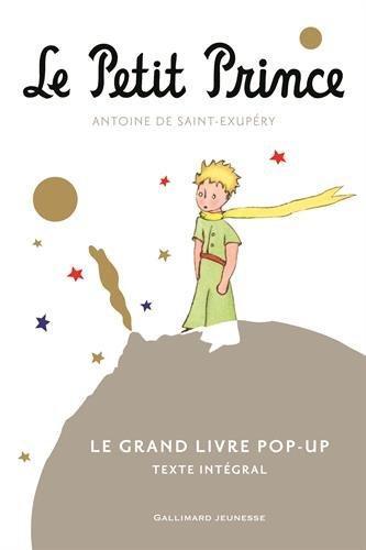 Antoine de Saint-Exupéry: Le Petit Prince  - Le grand livre pop-up (French language, 2015)