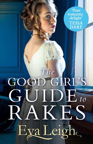 Eva Leigh: Good Girl's Guide to Rakes (2022, Harlequin Mills & Boon, Limited)