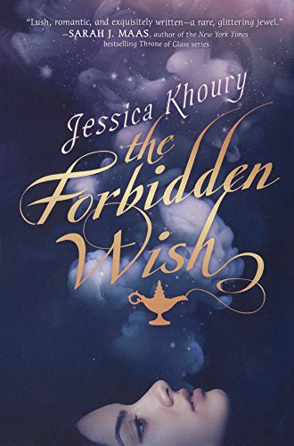Jessica Khoury: The Forbidden Wish (Hardcover, 2017, Turtleback)