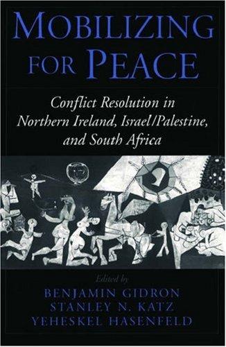 Benjamin Gidron, Stanley Nider Katz, Yeheskel Hasenfeld: Mobilizing for peace (2002, Oxford University Press)