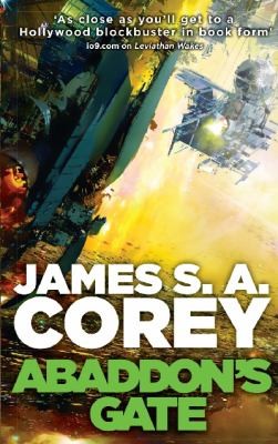 James S. A. Corey: Abaddons Gate (2014, Little, Brown Book Group)