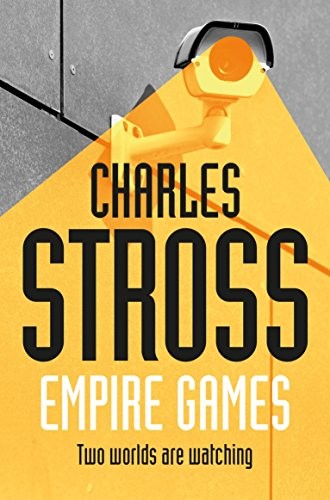 Charles Stross: Empire Games (Pan Macmillan)