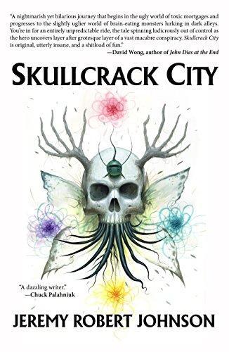Jeremy Robert Johnson: Skullcrack City (2015)
