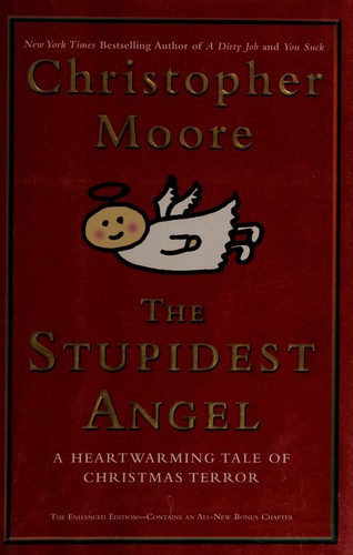 Christopher Moore: The stupidest angel (2005, William Morrow)