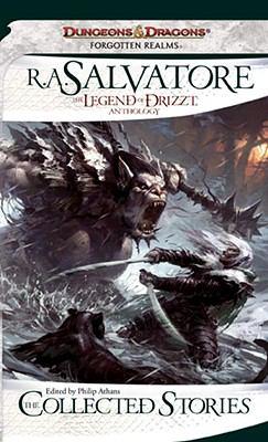 R. A. Salvatore: The Collected Stories : The Legend of Drizzt (2011, Wizards of the Coast)