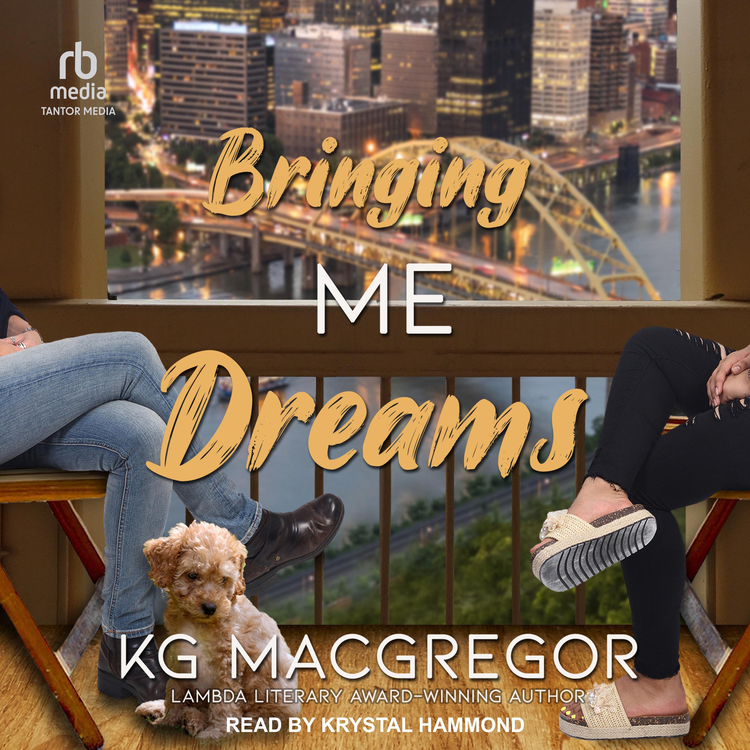KG MacGregor: Bringing Me Dreams (Paperback, 2022, Bella Books)