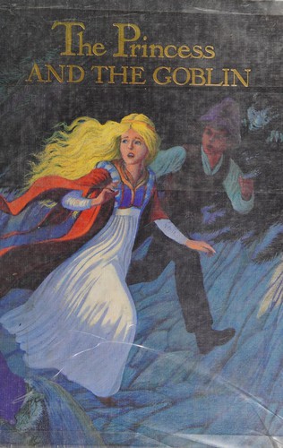 George MacDonald: The princess and the goblin (1985, Grosset & Dunlap)