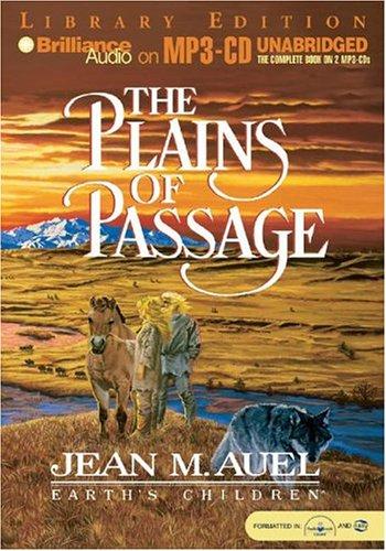 Jean M. Auel: The Plains of Passage (AudiobookFormat, 2004, Brilliance Audio on MP3-CD Lib Ed)