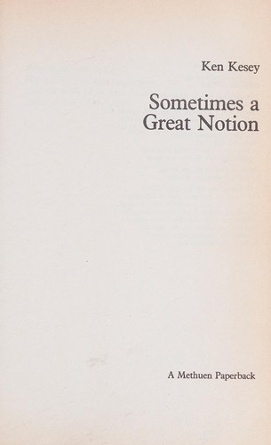 Ken Kesey: Sometimes a great notion (1987, Methuen)