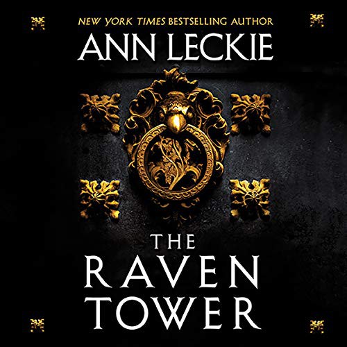 Ann Leckie: The Raven Tower (AudiobookFormat, 2019, Hachette B and Blackstone Audio, Orbit)