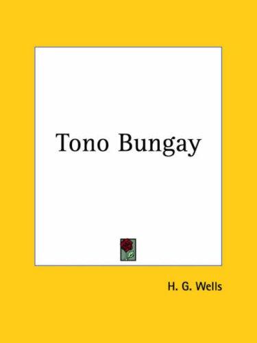 H. G. Wells: Tono Bungay (Paperback, 2003, Kessinger Publishing)