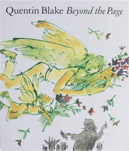 Quentin Blake: Beyond the Page (Paperback, 2013, Tate Publishing, TATE)