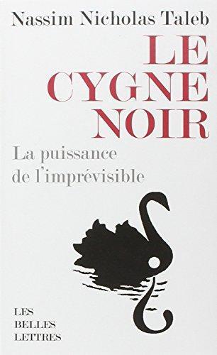 Nassim Nicholas Taleb: Le Cygne Noir (French language, 2010, Les Belles Lettres)